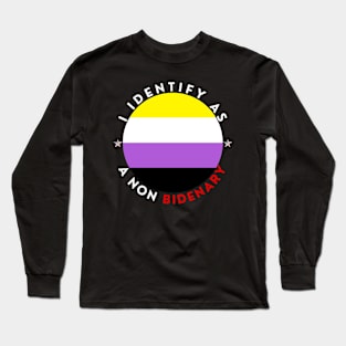 NON BINARY NO BIDENARY Long Sleeve T-Shirt